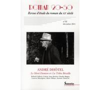 Roman 20-50, n° 52/décembre 2011 André Dhôtel « Le Mont Damion » et « La Tribu Bécaille » Robert Cailleux, Colette, Imre Kertész, Claudio Magris, Laurent Mauvignier, Marie NDiaye, Antonio Tabucchi - P