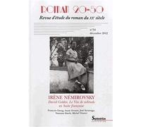 Roman 20-50 n° 54/décembre 2012: Irène Némirovsky : David Golder, Le Vin de solitude et Suite française