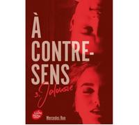 Roman - A contre-sens - Tome 3 - Jalousie - Relations - Obstacles - Confiance