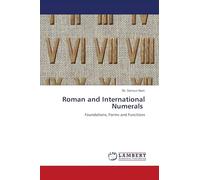 Roman and International Numerals: Foundations, Forms and Functions