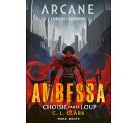 Roman Arcane/League of Legends : Ambessa - Choisie par le loup