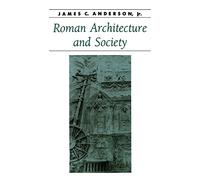 Roman Architecture and Society
