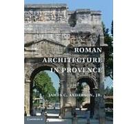Roman Architecture In Provence