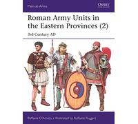 Unités de l'armée romaine dans les provinces orientales (2) – IIIe siècle ap. J.-C.