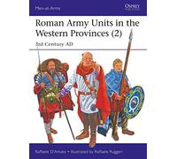 Roman Army Units in the Western Provinces (2): 3rd Century AD