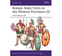 Roman Army Units in the Western Provinces (2): 3rd Century AD