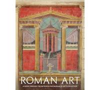 Roman Art: A Guide Through the Metropolitan Museum of Art's Collection