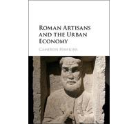 Roman Artisans And The Urban Economy