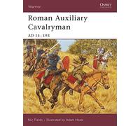 Roman Auxiliary Cavalryman, Warrior Series Nic Fields (Auteur)
