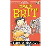 Roman Brit Stinkius Maximus by Shoo Rayner Shoo Rayner, (Auteur)