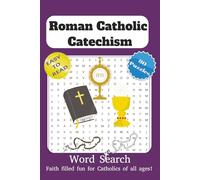 Roman Catholic Catechism Word Search: Word Search Puzzles with Easy-to-Read Print about Catechism of Catholic Church, Catholics, Roman Rite Catholic ... Gifts for Vacations, Holidays and Free Times