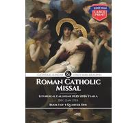 Roman Catholic Missal 2026: Sunday & Daily Readings, Book 1 of 4 LARGE PRINT EDITION: Liturgical Year A, Advent 2025 - Feb 2026, Lectio Divina