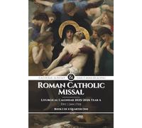 Roman Catholic Missal 2026: Sunday & Daily Readings, Book 1 of 4: Liturgical Year A, Advent 2025 - Feb 2026, Lectio Divina