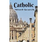 Roman Catholic Word Search: Pray You Can Find All Of The Words! A Great Puzzle For Religious Studies, Vocabulary Development, or an Opportunity to Relax and Unwind...far from screens.