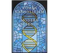 Roman Catholicism and Modern Science Don O'Leary (Auteur)