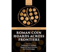 Roman Coin Hoards Across Frontiers