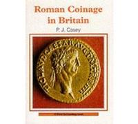 Roman Coinage in Britain, Shire Archaeology P. J. Casey (Auteur)