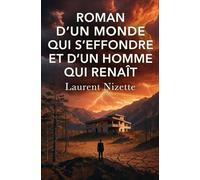 Roman d’un monde qui s’effondre et d’un homme qui renaît