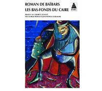 Roman De Baibars Tome 3 : Les Bas-Fonds Du Caire