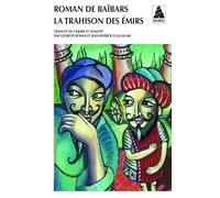 Roman de Baïbars 5 - La Trahison des émirs