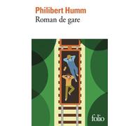 Philibert Humm – Roman de gare – Poche – Gallimard