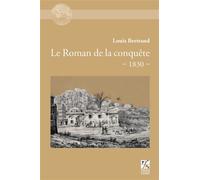 Roman de la conquête - Louis Bertrand - Publ.de St-Etienne - broché - Roman