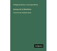 Roman de la Manekine: Trouvère du treizième siècle