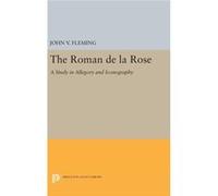 Roman De La Rose 8211 A Study In All John V Fleming, (Auteur)