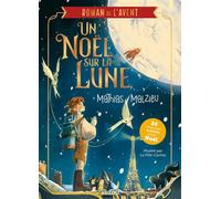 Roman de l'avent - Un Noël sur la lune - Mathias Malzieu - Auzou - ebook (ePub) - Roman junior