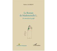 Robert Laurent – Le roman de mademoiselle L. : En attendant la greffe – Broché