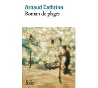 Roman de plages - Arnaud Cathrine - Gallimard - Poche - Roman