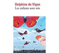 Roman - Delphine de Vigan - Les enfants sont rois - Téléréalité - Disparition - Famille