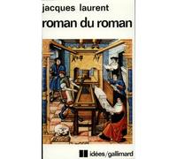 Roman du roman - Jacques Laurent - Gallimard - broché - Livre
