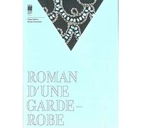 roman d'une garde-robe: LE CHIC D'UNE PARISIENNE DE LA BELLE EPOQUE AUX ANNEES 30