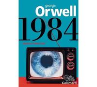 Roman dystopique - George Orwell - 1984 - Prose - Paru en 1949