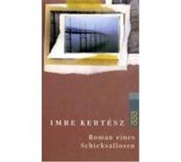 Roman eines Schicksallosen Kertesz, Imre (Auteur)
