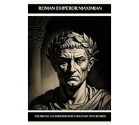 Roman Emperor Maximian: The Brutal Co-Emperor Who Could not Stay Retired