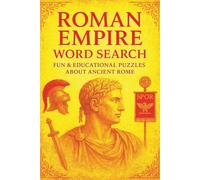 Roman Empire Word Search: Fun & Educational Puzzles About Ancient Rome | Gift for Vacations, Holidays and Free Times | 6*9 Inches