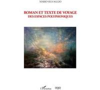 Mario Selvaggio – Roman et texte de voyage des espaces polyphoniques – Essai – Broché