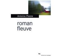 Roman fleuve Antoine Piazza (Auteur)