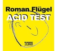 Roman Flugel - Acid Test (Mix)