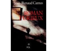 Roman Furieux Renaud Camus (Auteur)