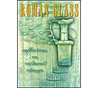 Roman Glass: Reflections On Cultural Change