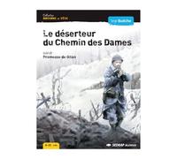 Roman Histoire en tte Le dserteur du chemin des dames Cycle 3 (Le roman )