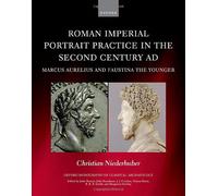 Roman Imperial Portrait Practice In The Second Century Ad
