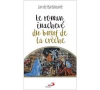 ROMAN INACHEVÉ DU BoeUF DE LA CRÈCHE (LE)