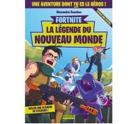 Roman interactif - Fortnite - La légende du nouveau monde - Un roman dont tu es le héros - Collection Fortnite