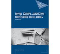 Roman, journal, autofiction : Hervé Guibert en ses genres