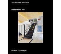 Roman Kurzmeyer The Ricola Collection (Relié)