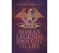 Roman Legends Brought To Life